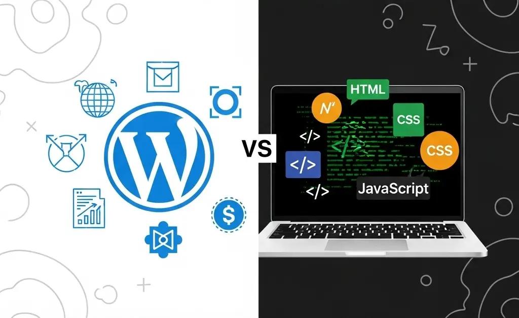 WordPress vs. Custom Websites Which One Should You Choose